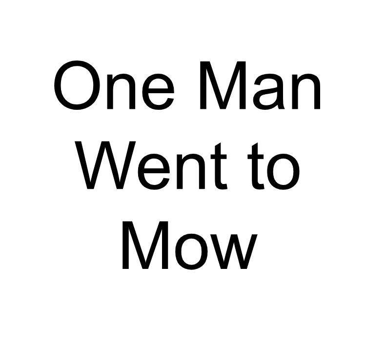 one man went to mow
