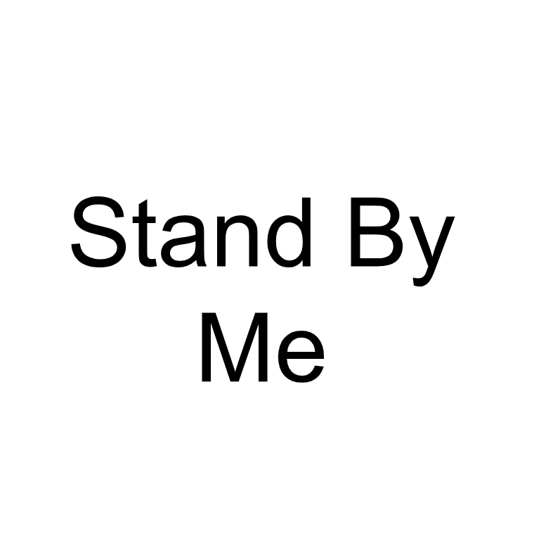 stand by me