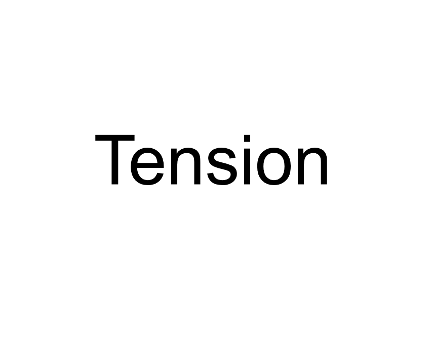 Tension